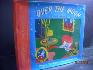 Over The Moon: A Collection Of First Books: Goodnight Moon, The Runaway Bunny, And My World-used