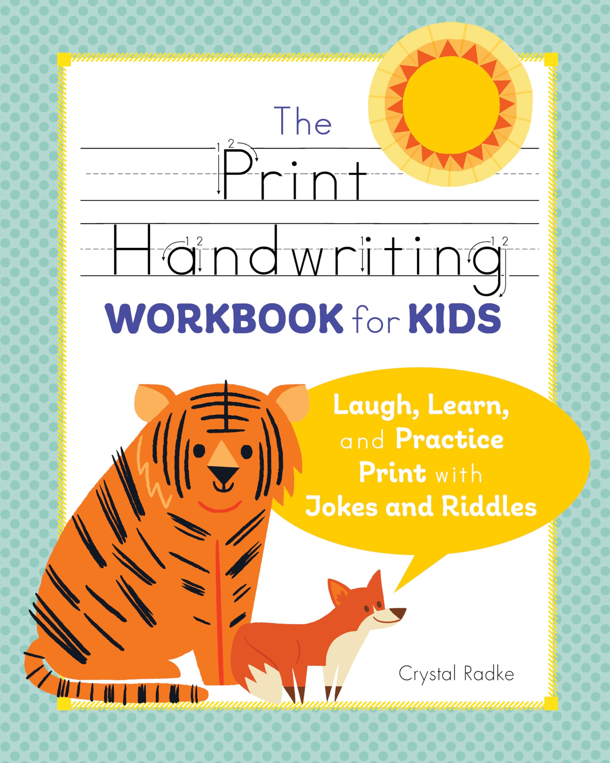 The Print Handwriting Workbook for Kids: Laugh, Learn, and Practice Print with Jokes and Riddles,New
