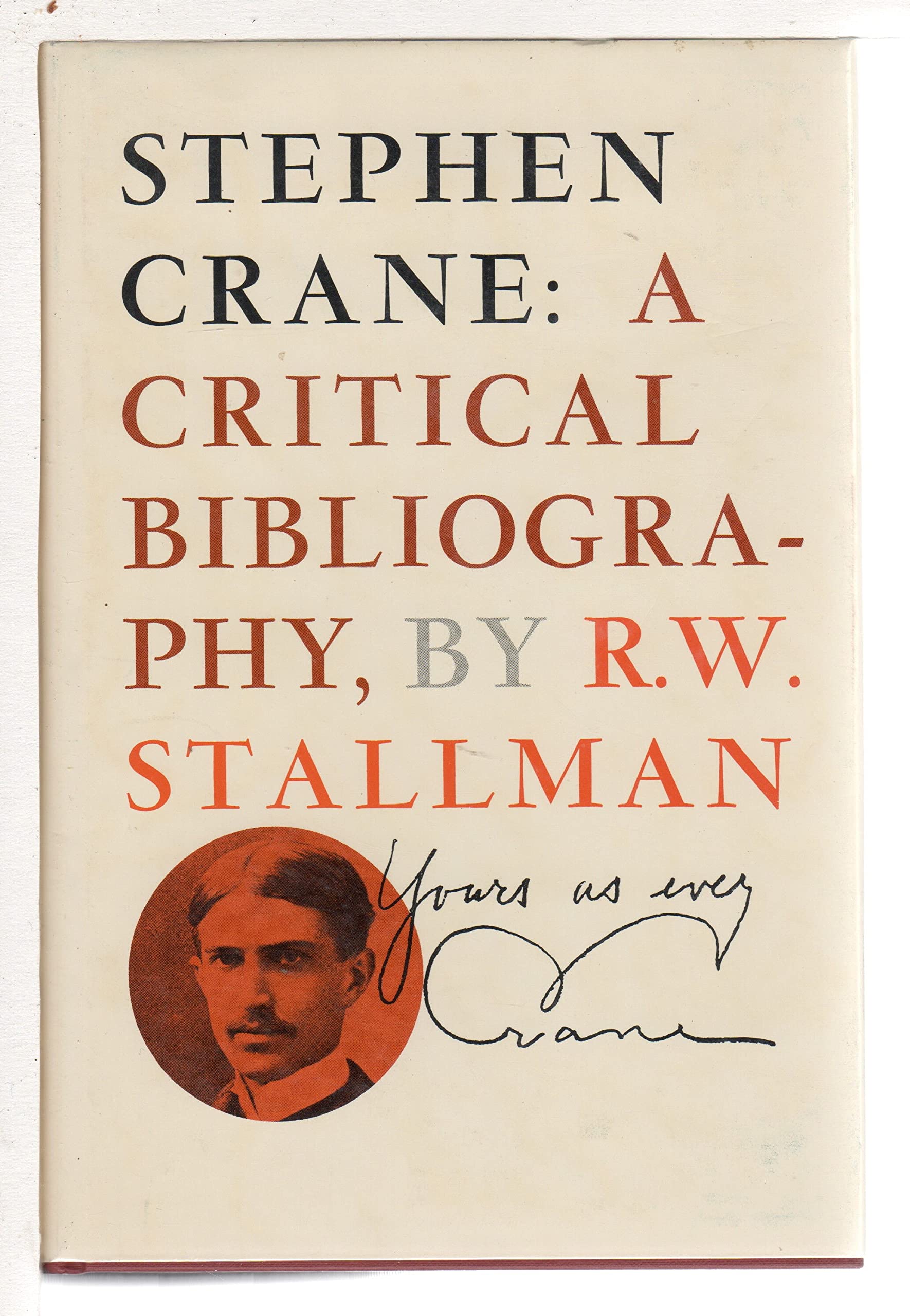 Stephen Crane: A Critical Bibliography,Used