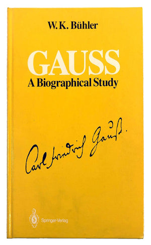 (Carl Friedrich) Gauss: A Biographical Study-used