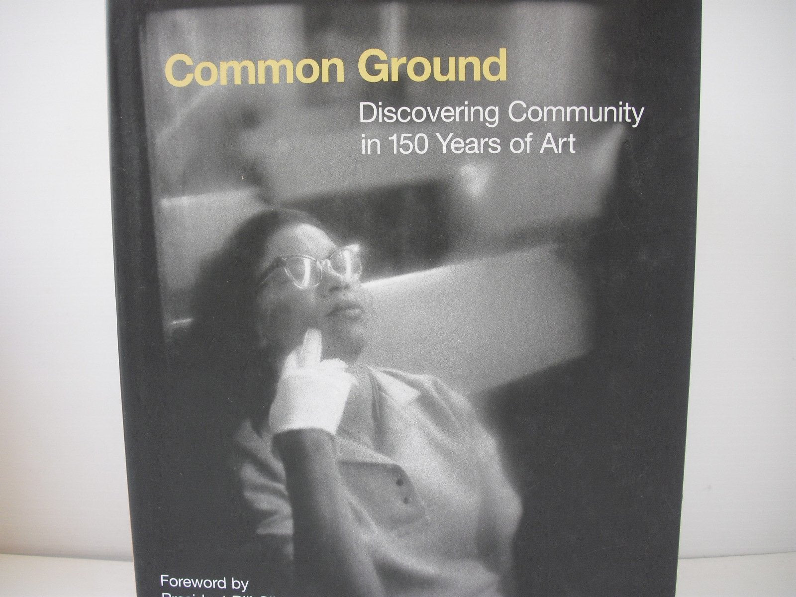 Common Ground: Discovering Community in 150 Years of Art,Used