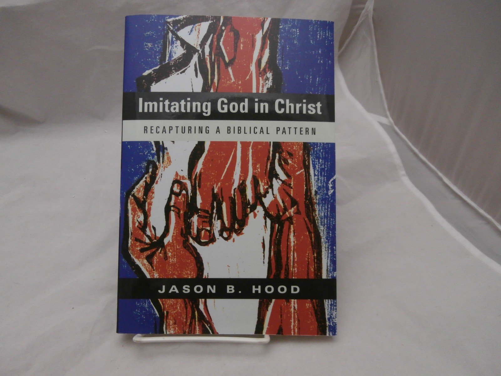 Imitating God in Christ: Recapturing a Biblical Pattern,Used