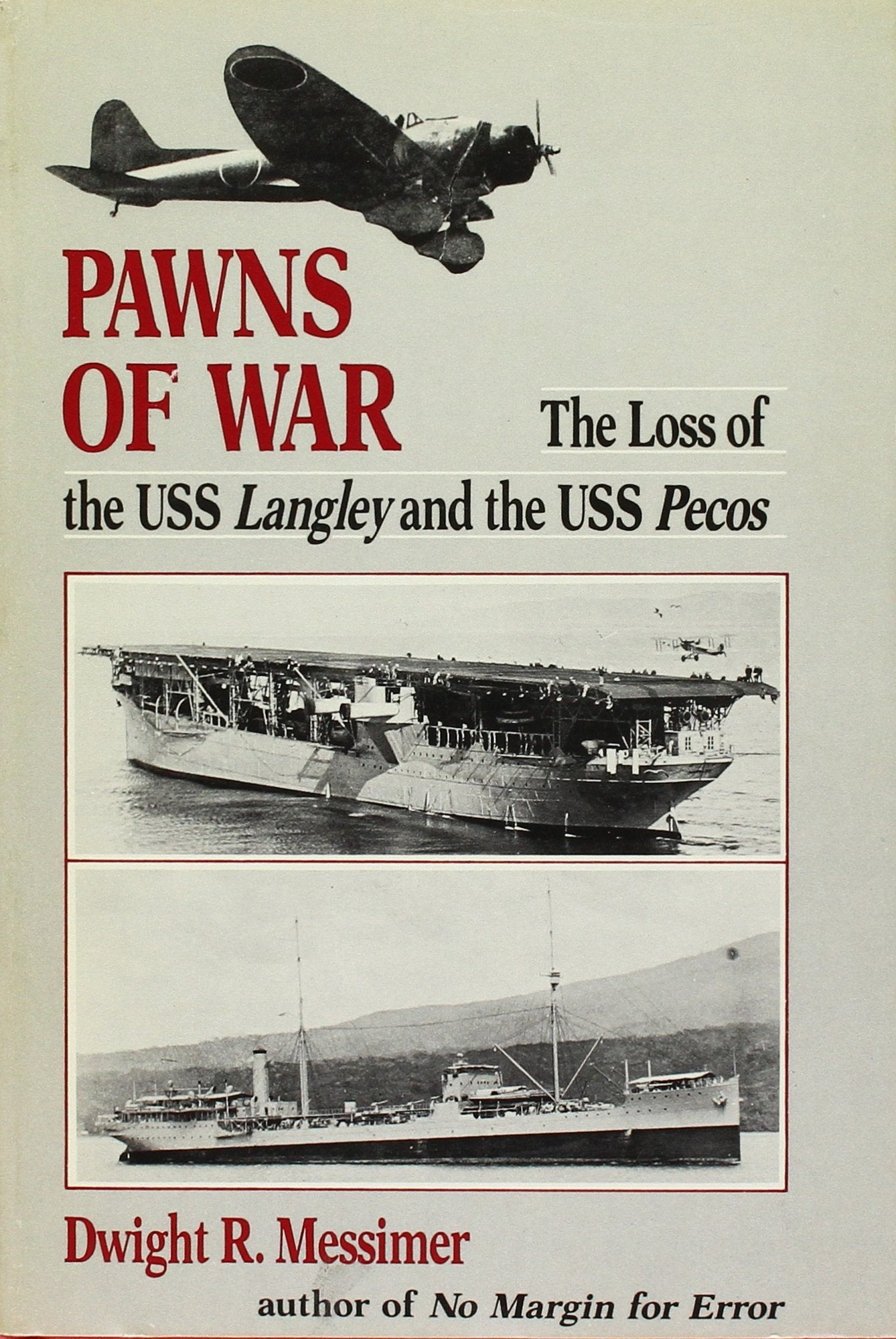 Pawns Of War: The Loss Of The Uss Langley And The Uss Pecos
