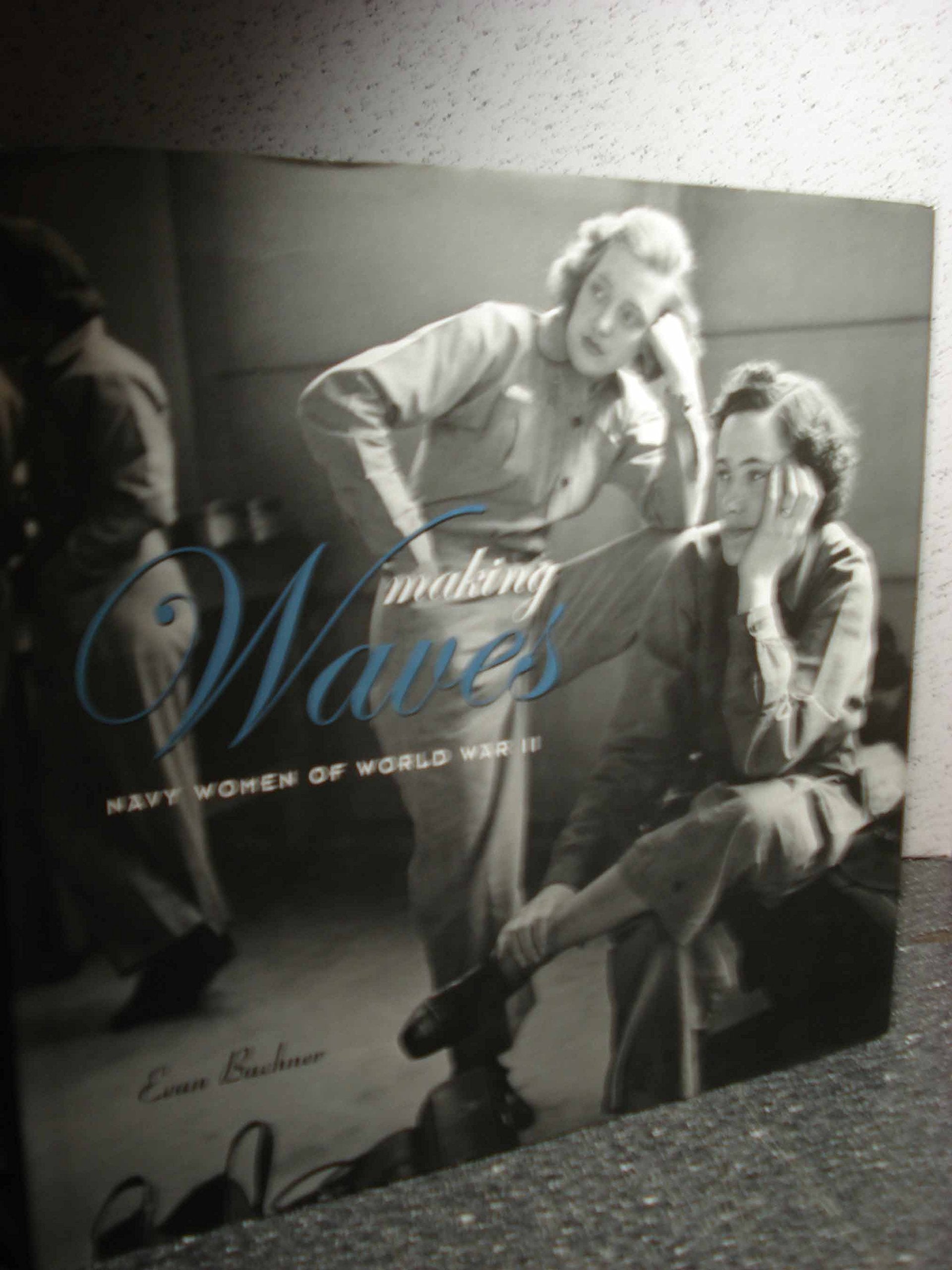 Making WAVES: Navy Women of World War II,Used