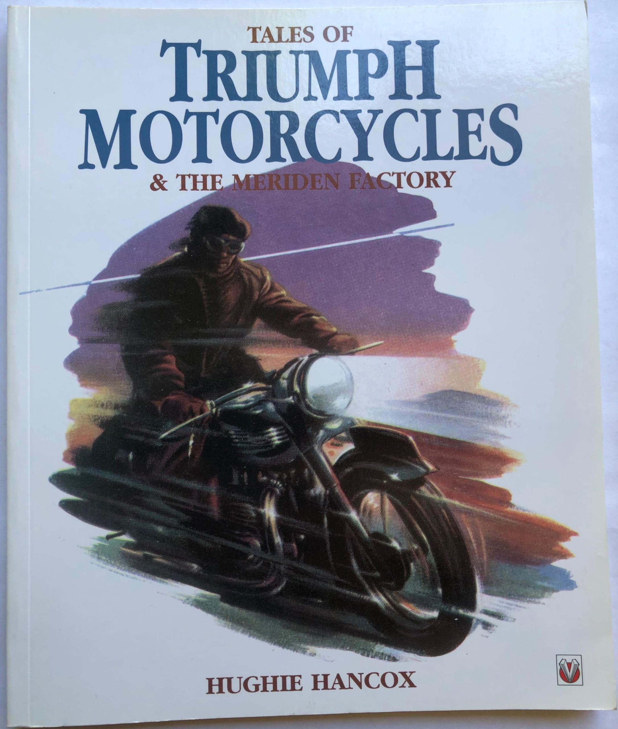 Tales of Triumph Motorcycles and the Meriden Factory,Used