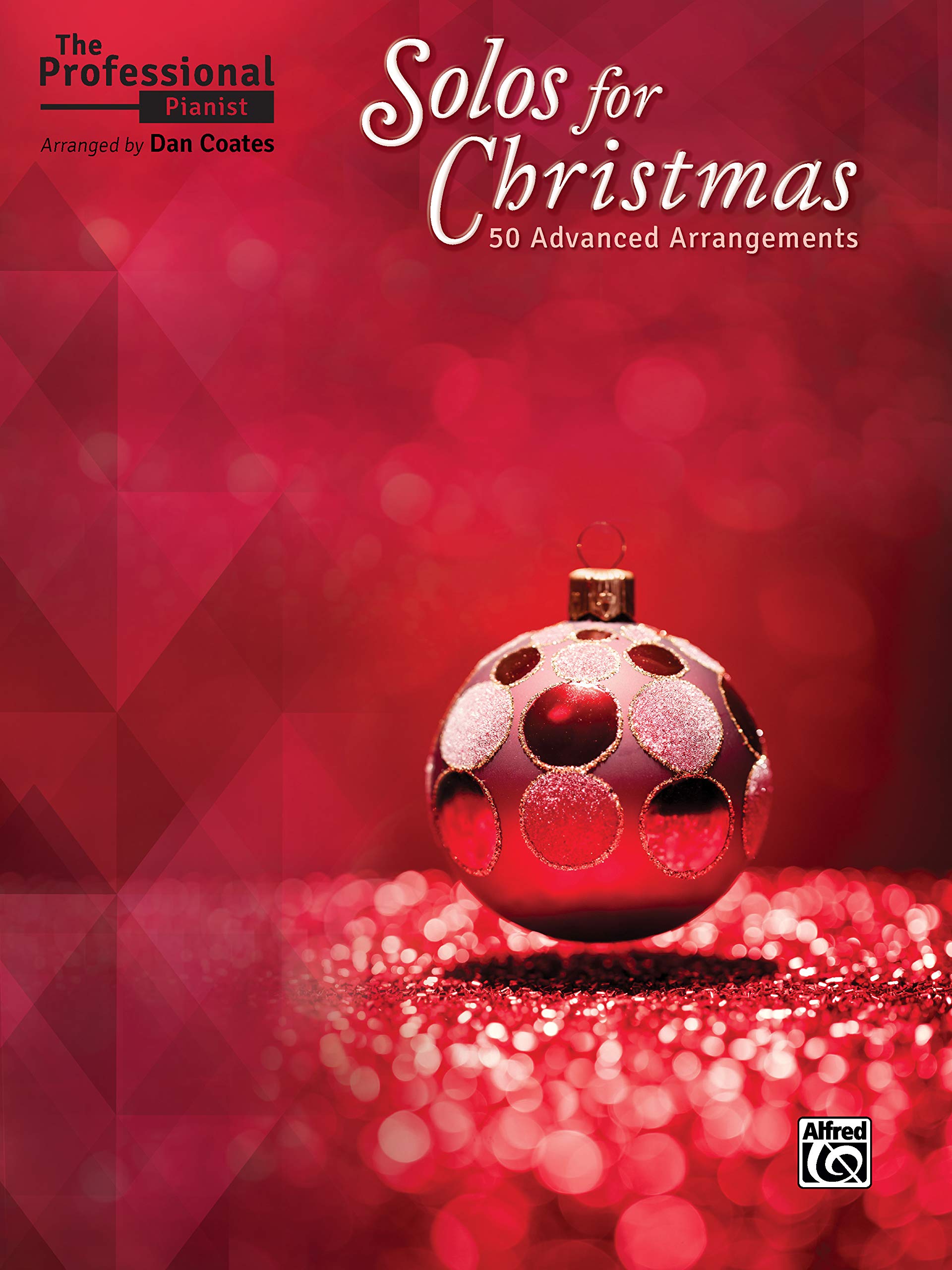 The Professional Pianist  Solos For Christmas: 50 Advanced Arrangements
