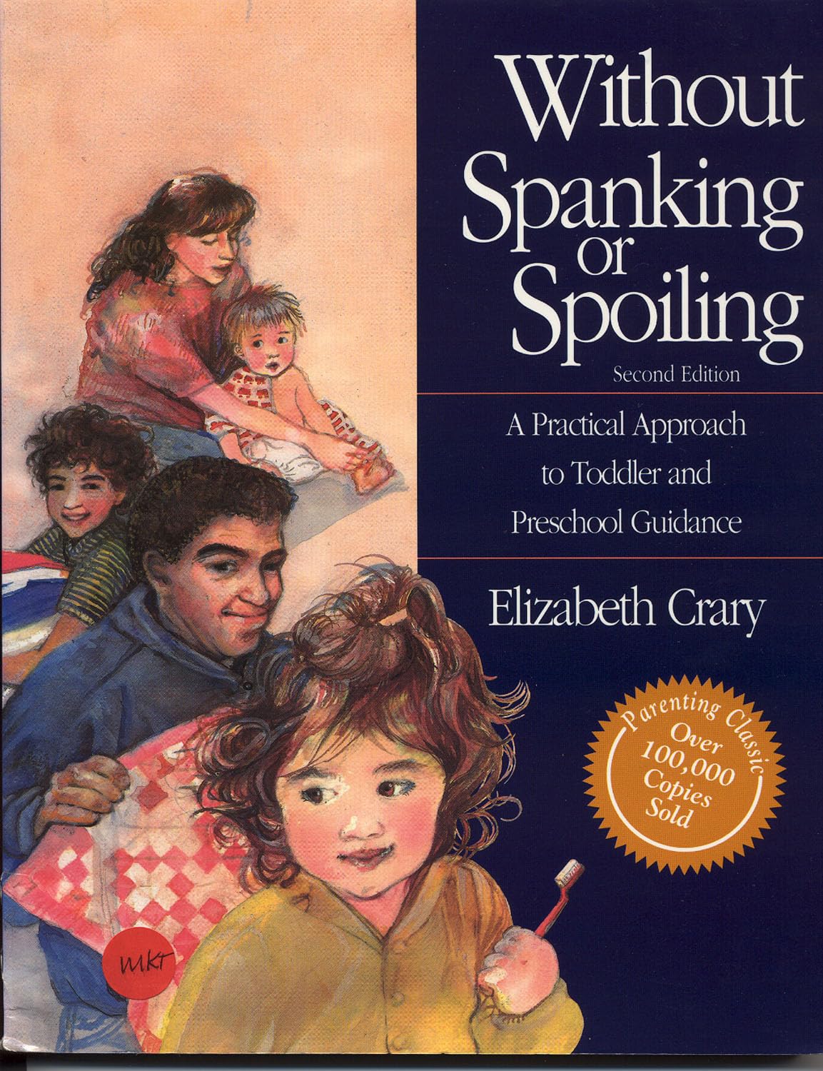 Without Spanking or Spoiling: A Practical Approach to Toddler and Preschool Guidance,Used