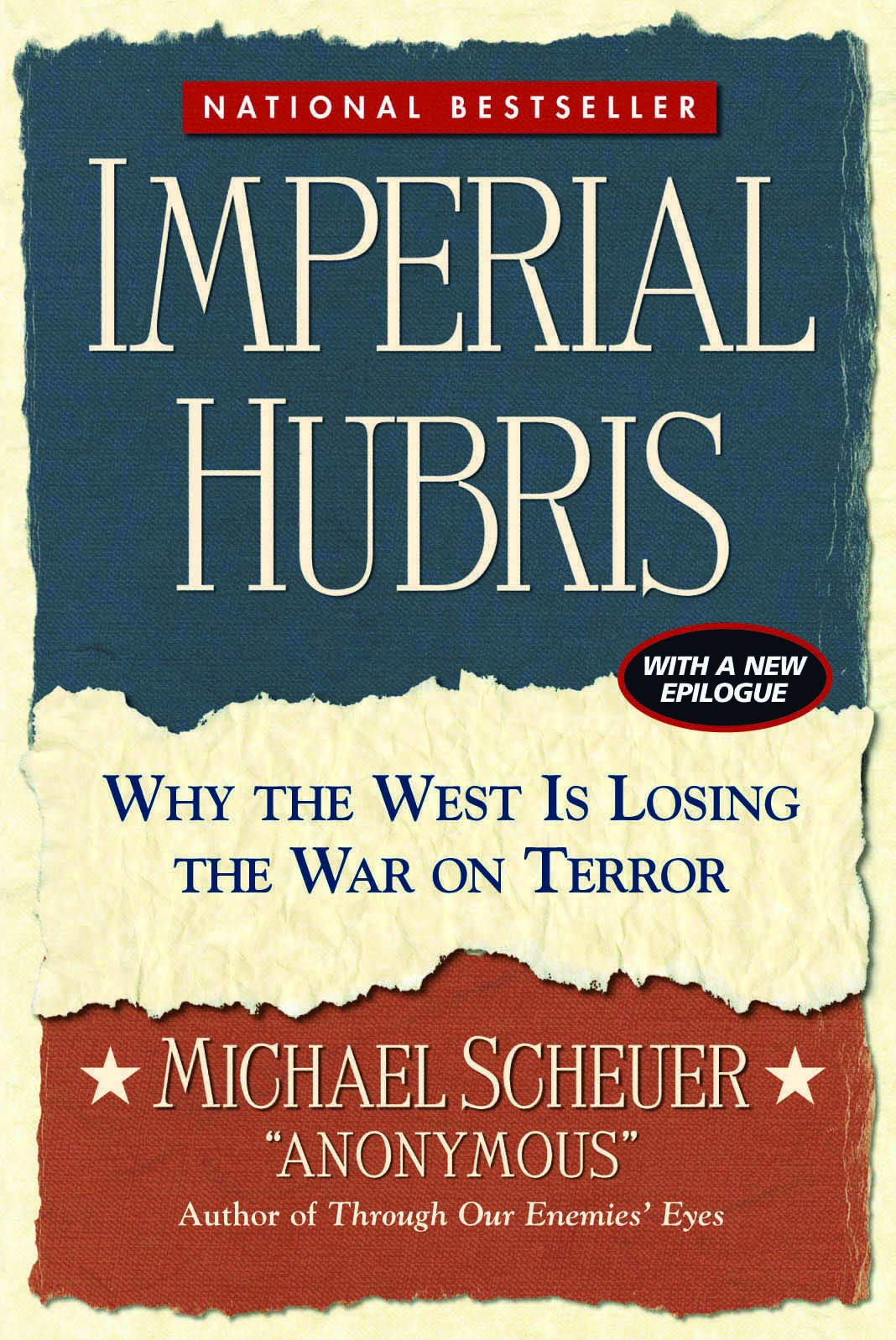 Imperial Hubris: Why The West Is Losing The War On Terror
