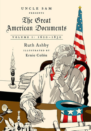 The Great American Documents: Volume I: 16201830 (The Great American Documents, 1)