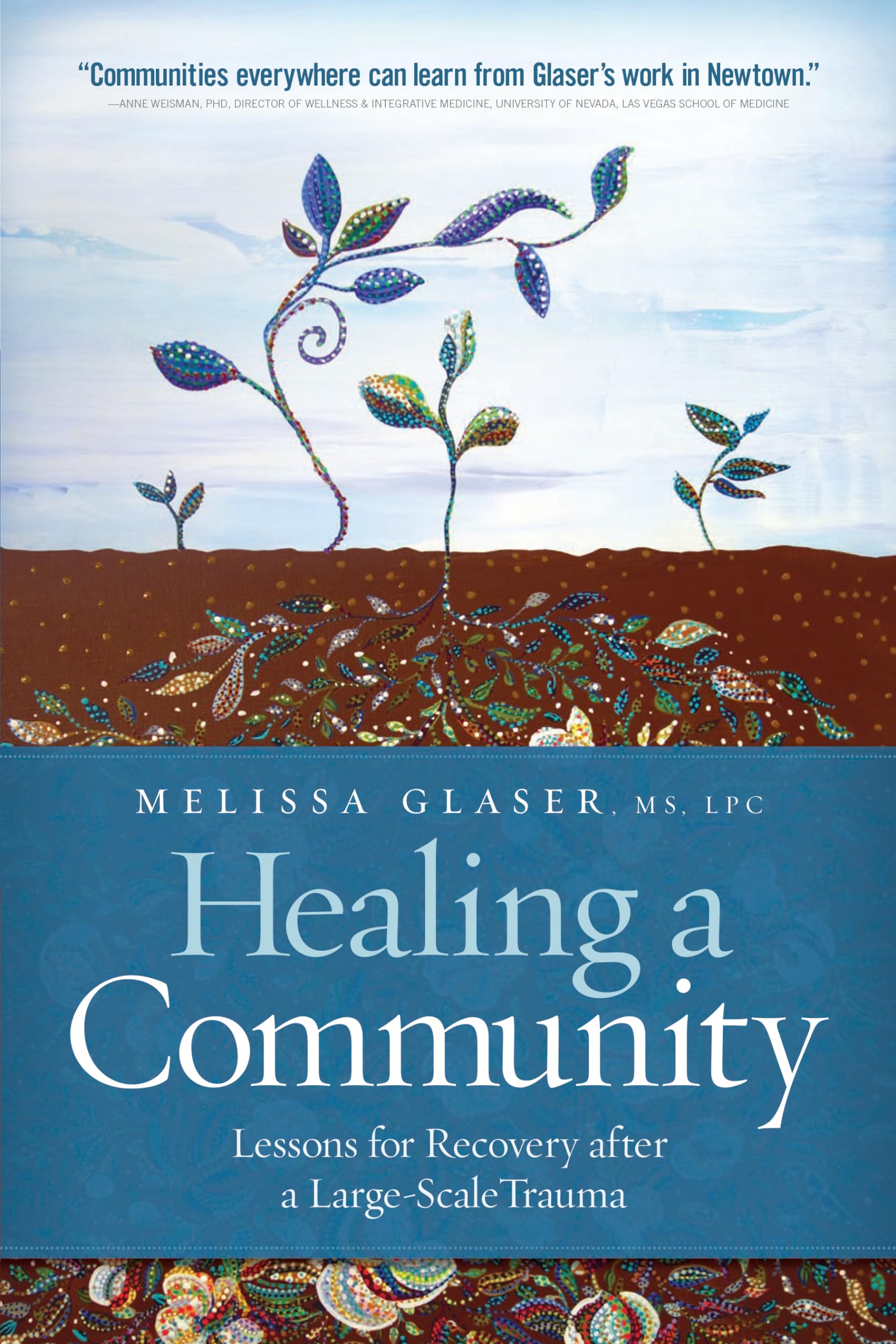 Healing a Community: Lessons for Recovery after a LargeScale Trauma,Used