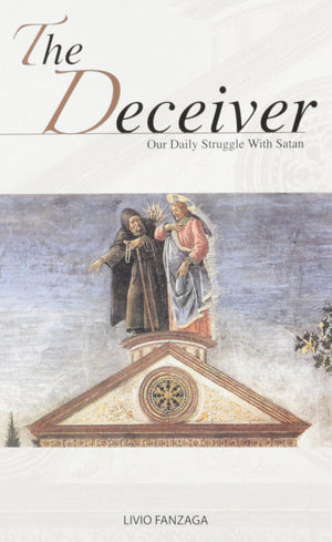 The Deceiver: Our Daily Struggle with Satan,Used