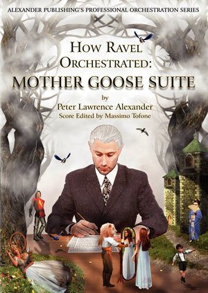 How Ravel Orchestrated: Mother Goose Suite,New