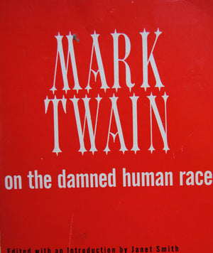 Mark Twain on the Damned Human Race,Used