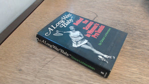 A long way, baby;: Behind the scenes in women's pro tennis,Used