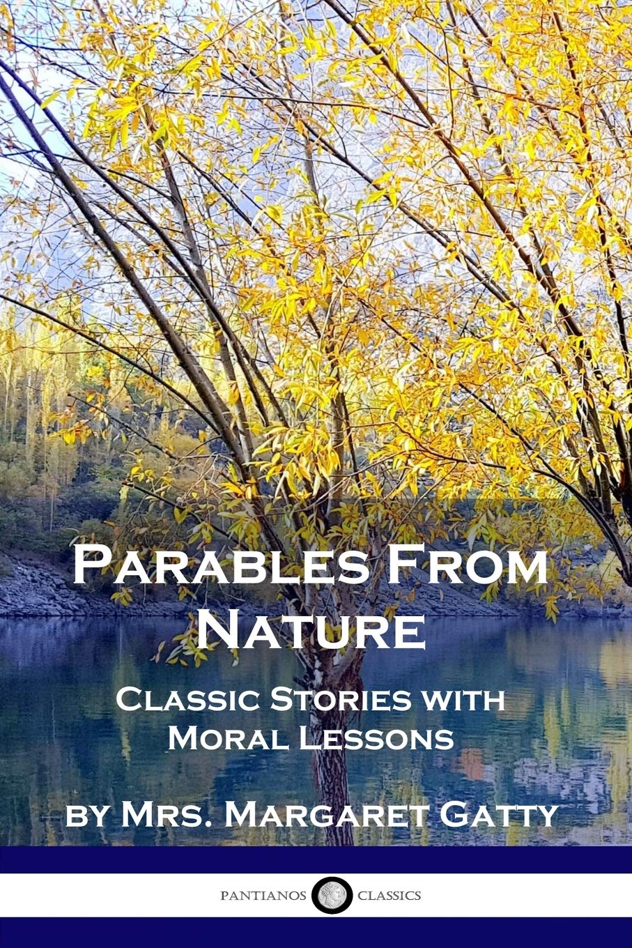 Parables From Nature: Classic Stories with Moral Lessons,Used