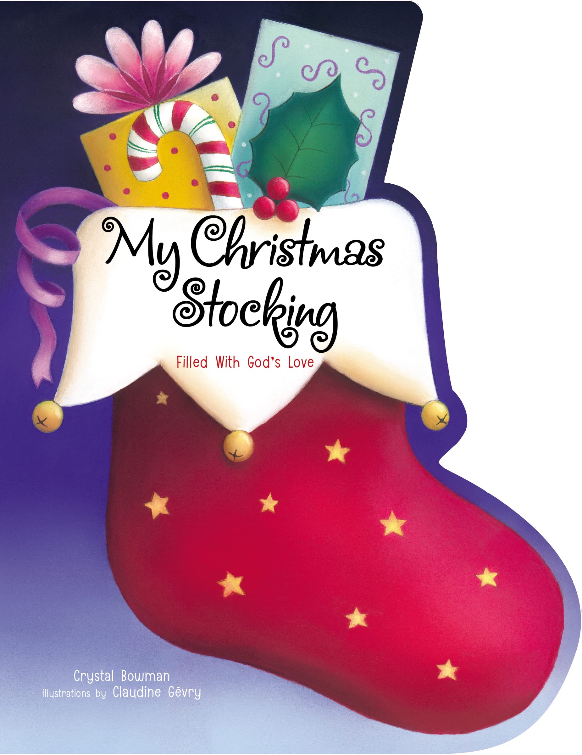 My Christmas Stocking: Filled with God's Love,Used