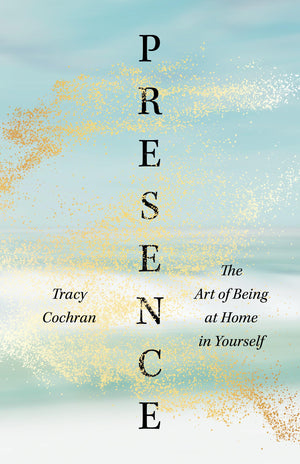 Presence: The Art Of Being At Home In Yourself,Used