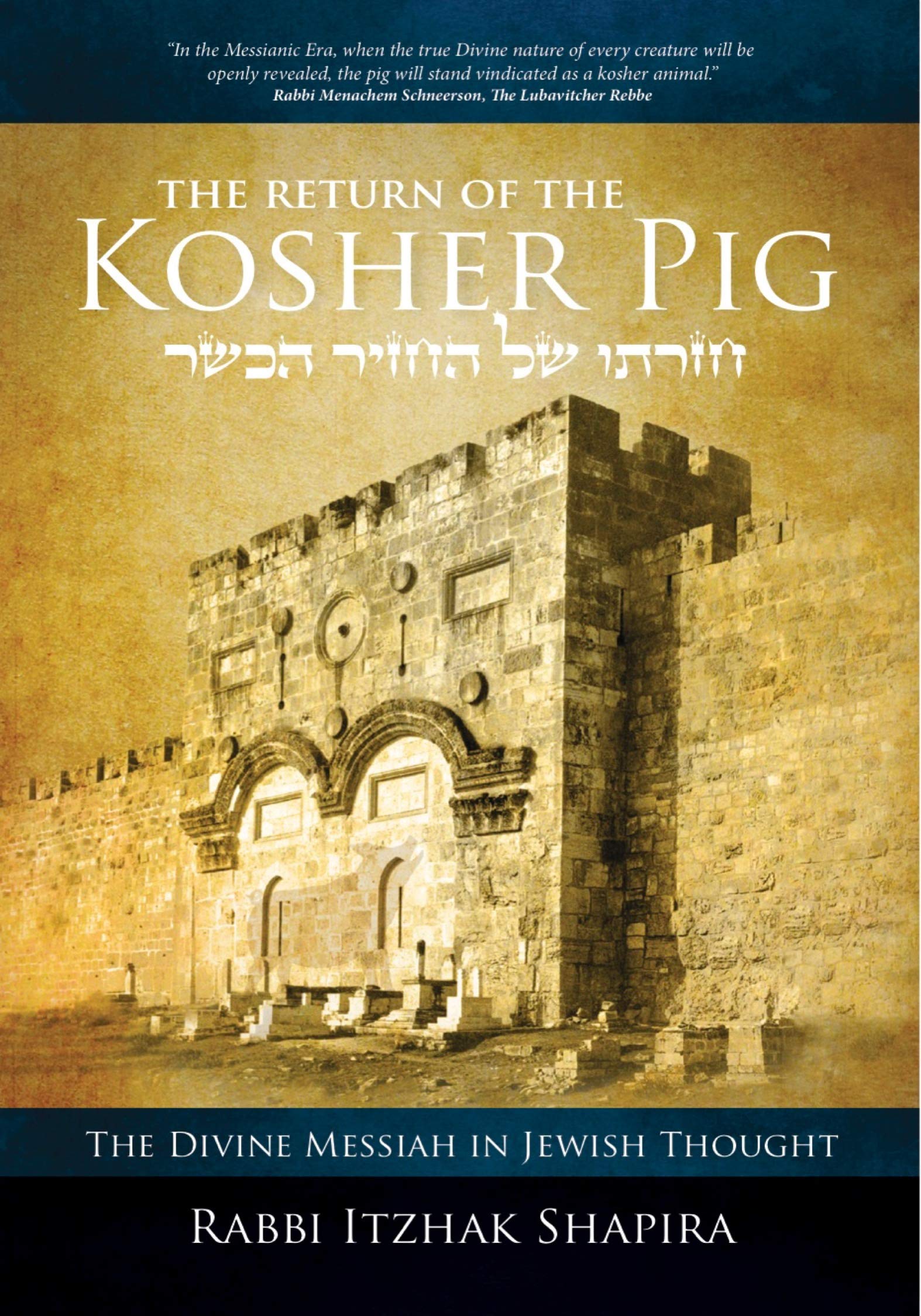 Return Of The Kosher Pig: The Divine Messiah In Jewish Thought