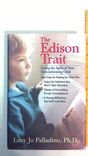 The Edison Trait: Saving The Spirit Of Your Freethinking Child In A Conforming World,New