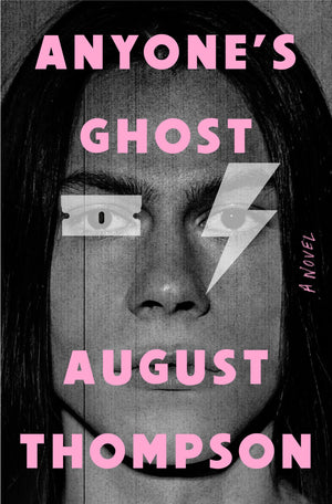Anyones Ghost: A Novel
