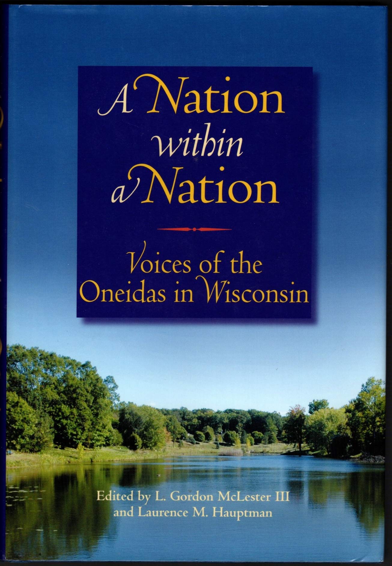 A Nation within a Nation: Voices of the Oneidas in Wisconsin,Used