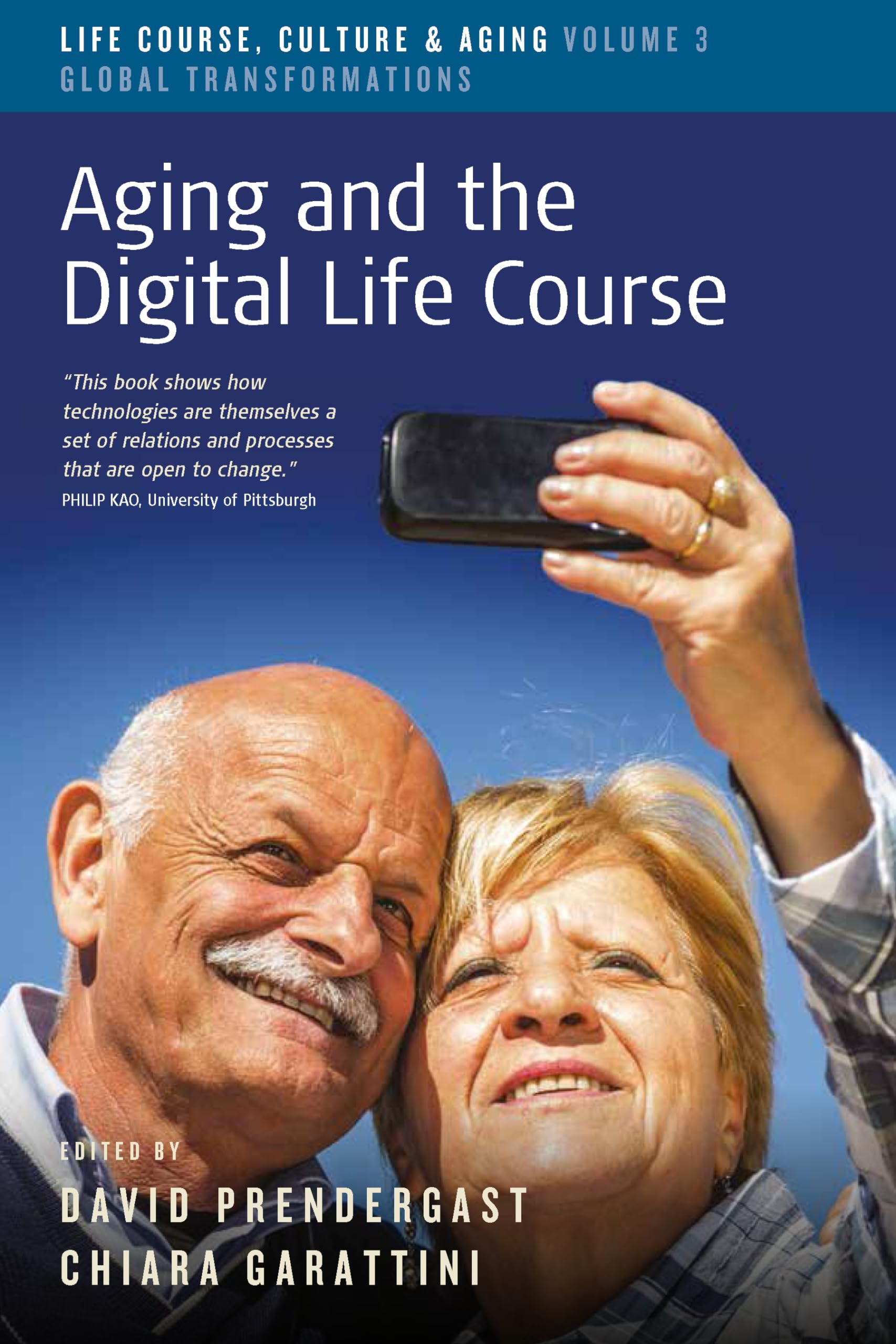 Aging and the Digital Life Course (Life Course, Culture and Aging: Global Transformations, 3),Used