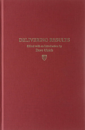 Delivering Results: A New Mandate for Human Resource Professionals,Used