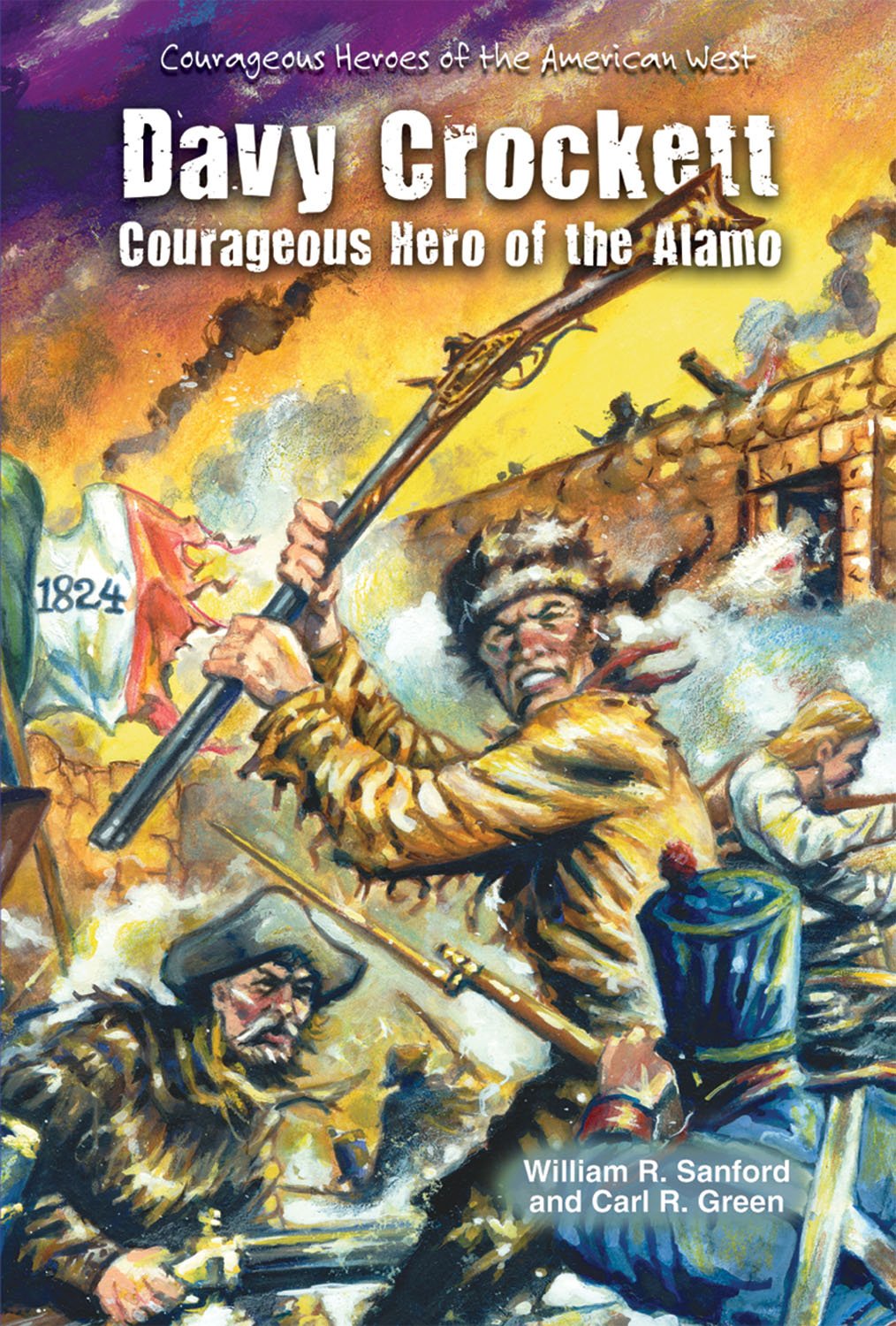 Davy Crockett: Courageous Hero of the Alamo (Courageous Heroes of the American West),Used
