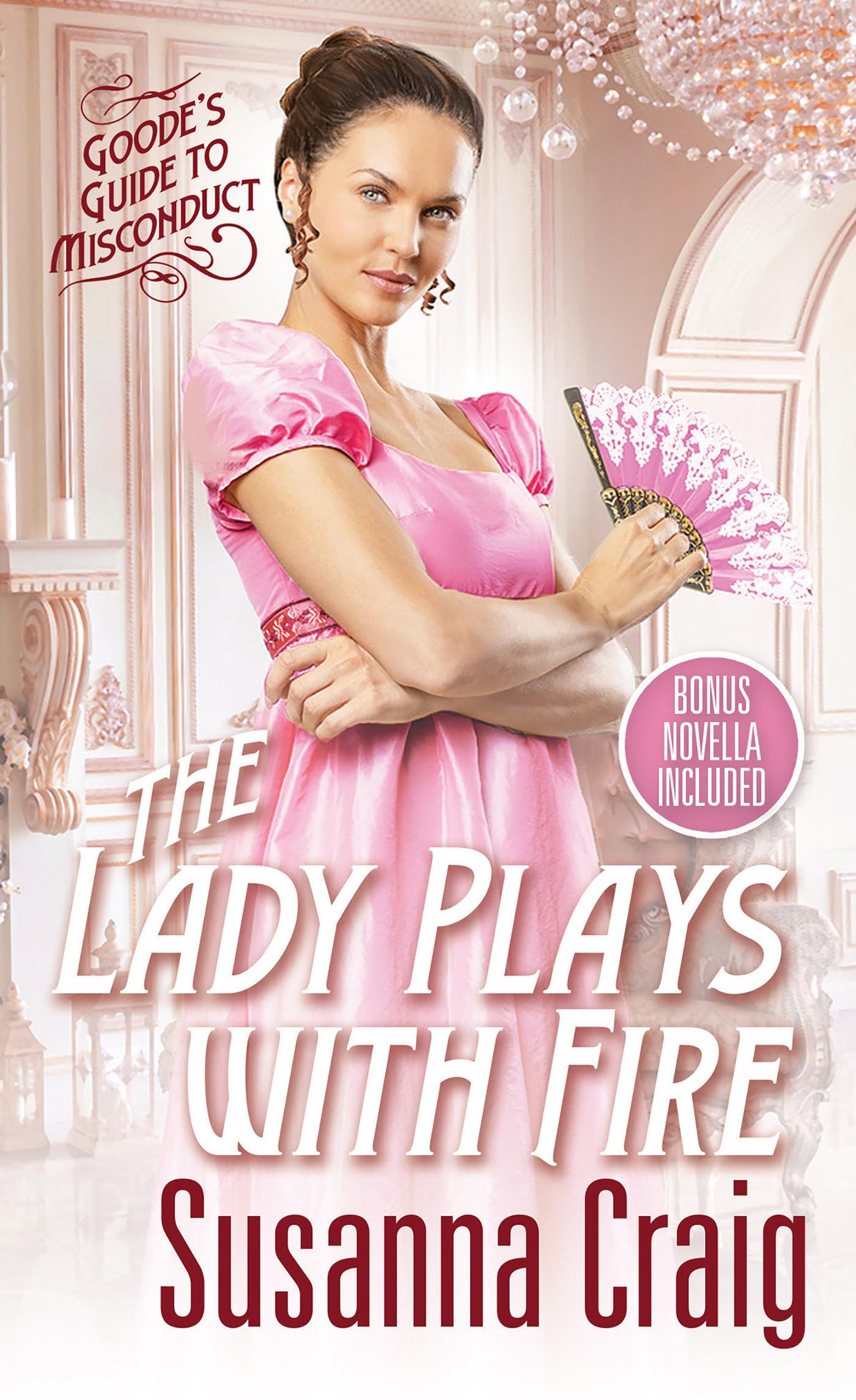 The Lady Plays With Fire (Goode'S Guide To Misconduct),Used