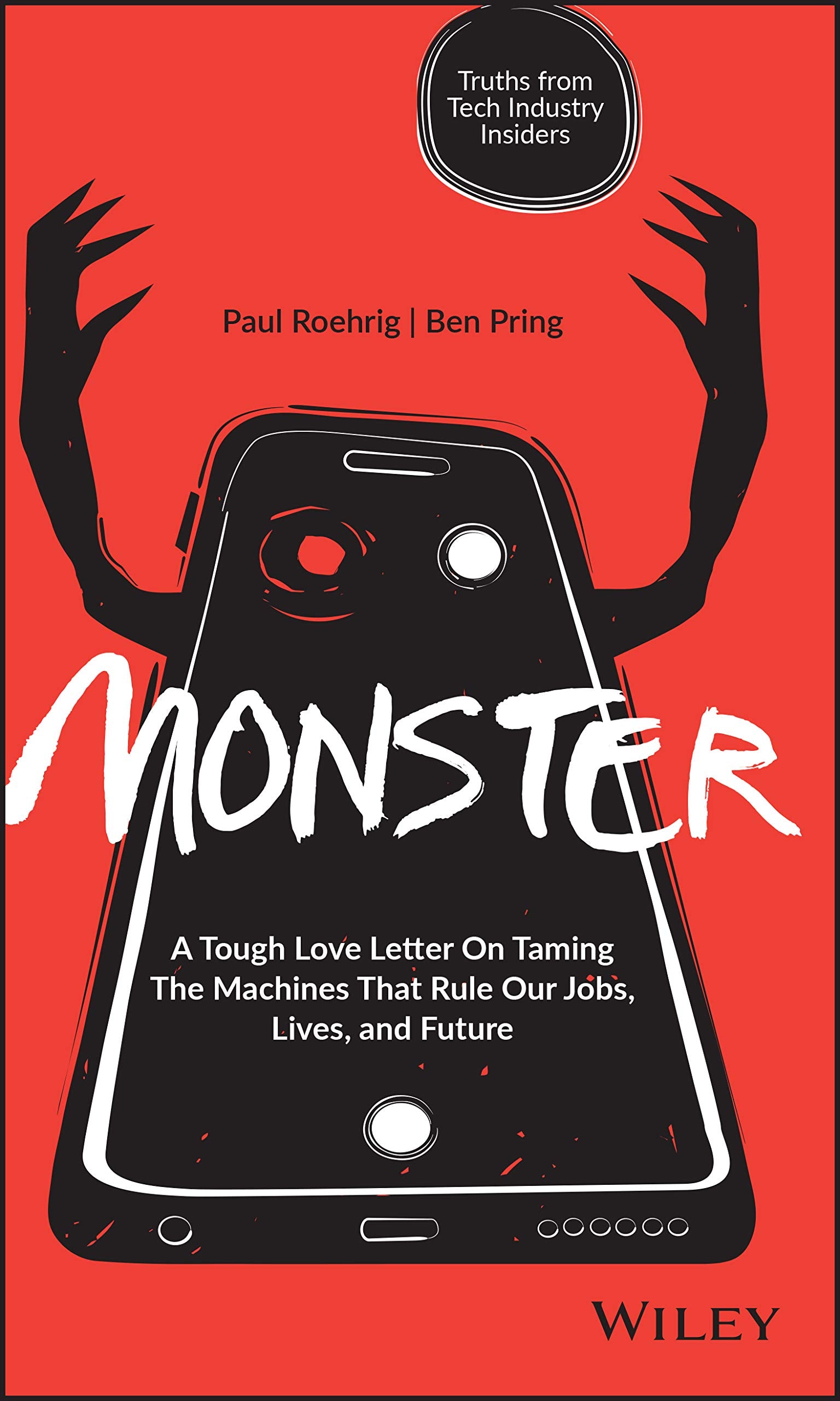 Monster: A Tough Love Letter On Taming the Machines that Rule our Jobs, Lives, and Future,Used