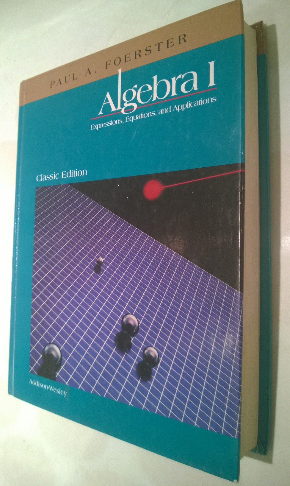 Algebra 1: Expressions, Equations, and Applications,New