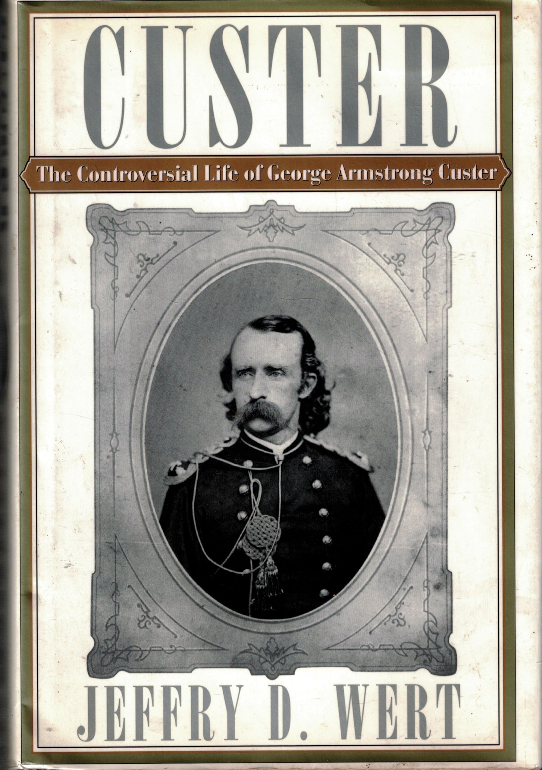 Custer: The Controversial Life Of George Armstrong Custer,Used