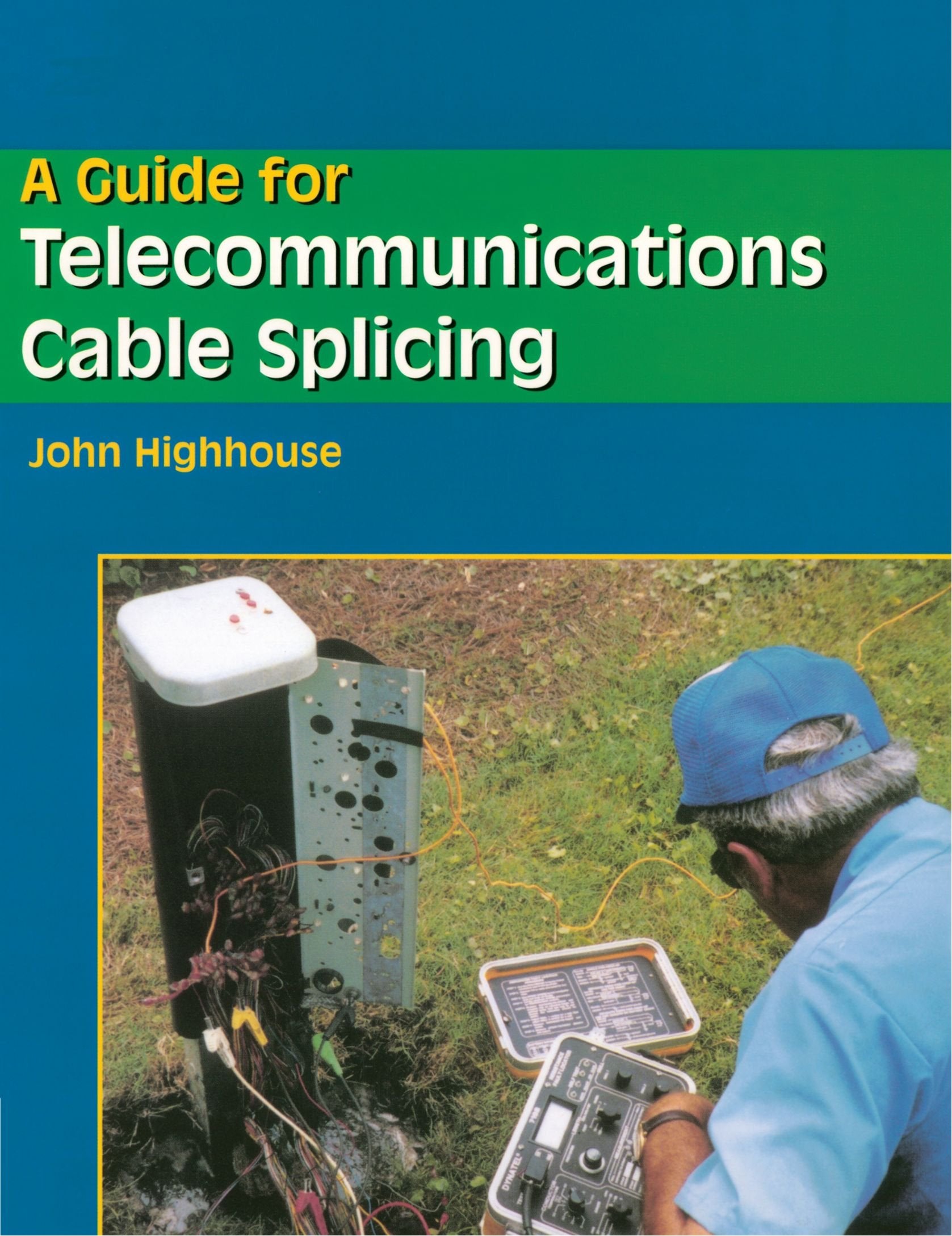 A Guide For Telecommunications Cable Splicing,Used