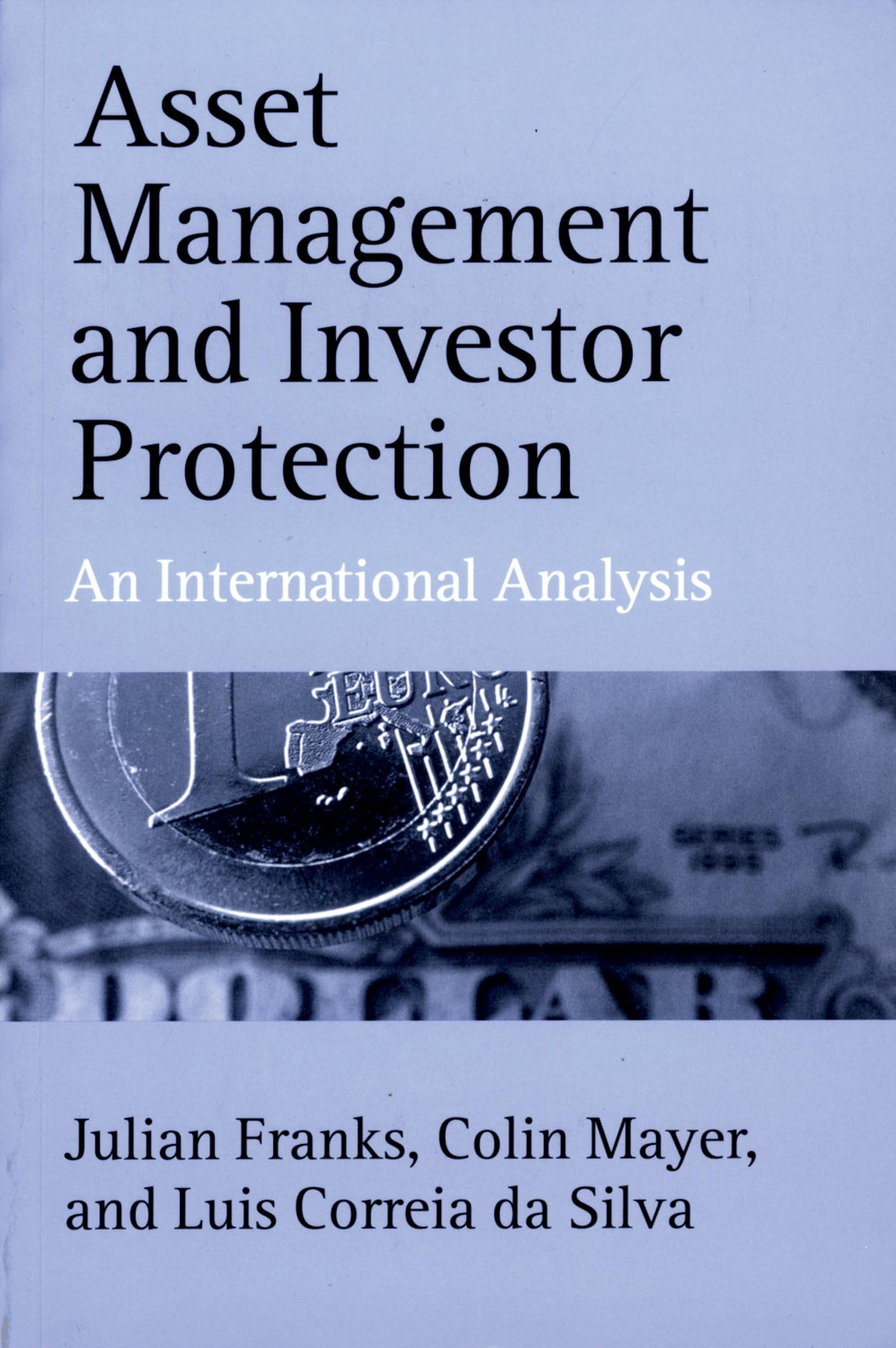 Asset Management And Investor Protection: An International Analysis (Economics & Finance),New