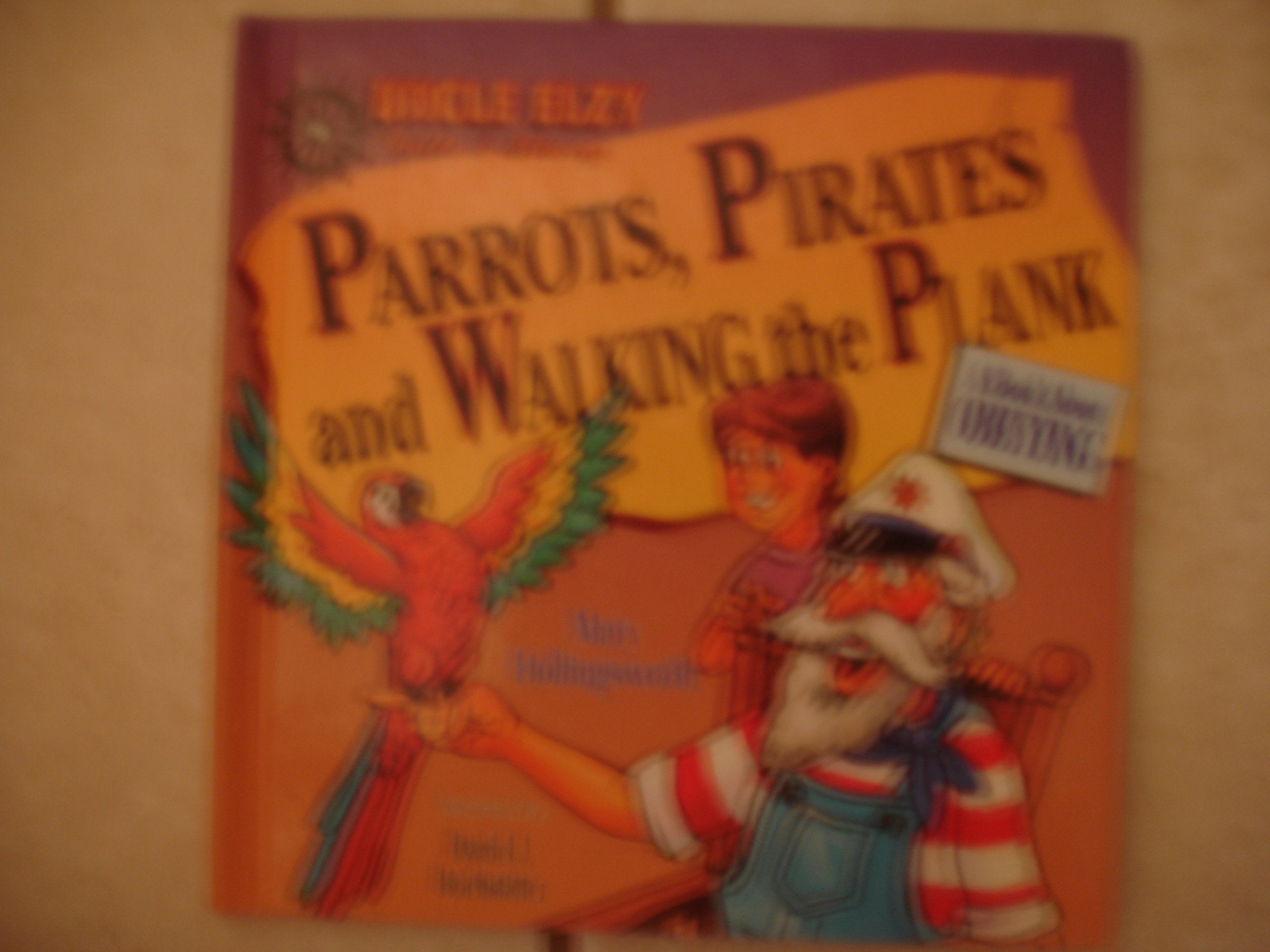 Parrots, Pirates, and Walking the Plank: A Book About Obeying,Used