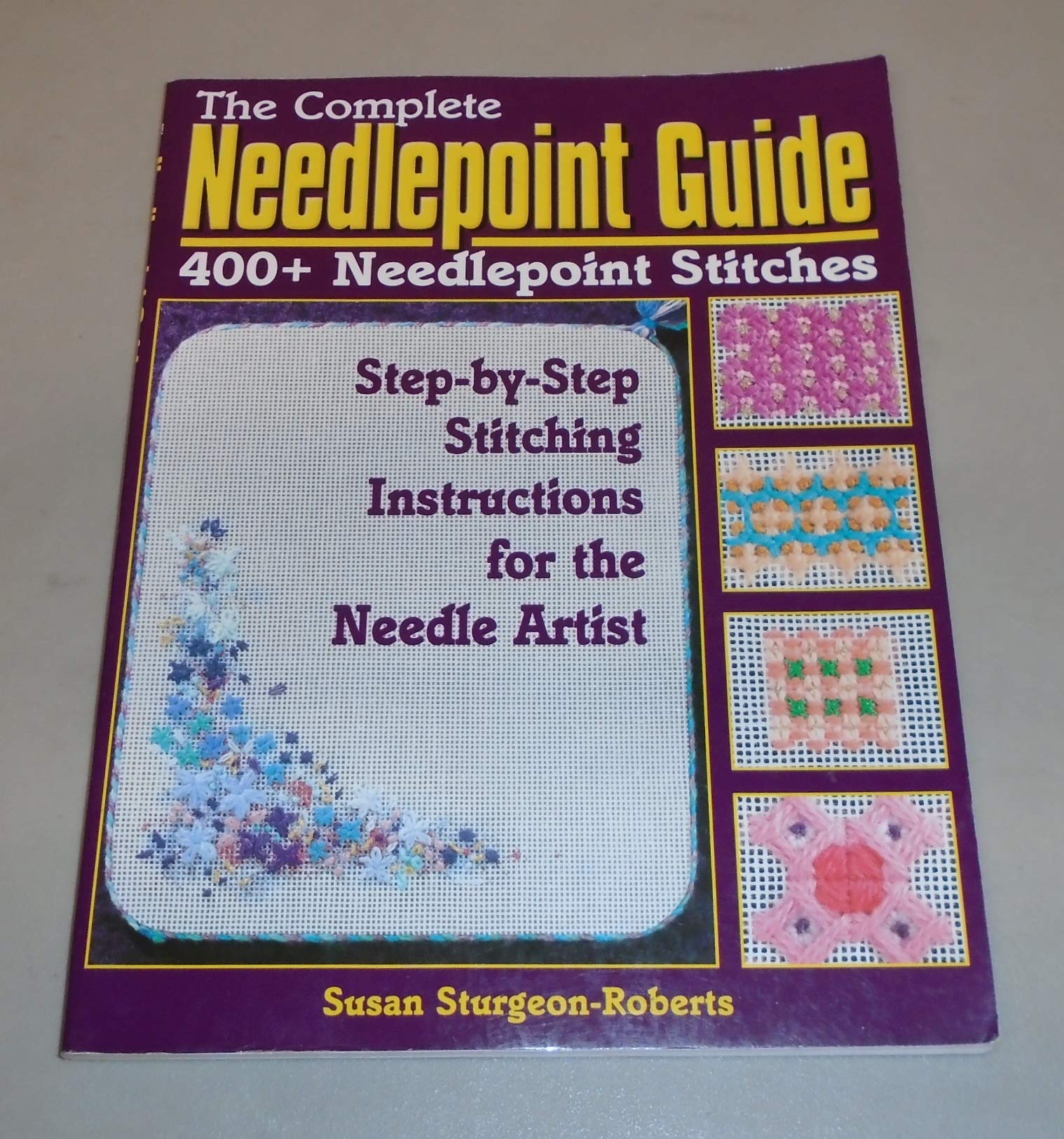 The Complete Needlepoint Guide: 400+ Needlepoint Stitches