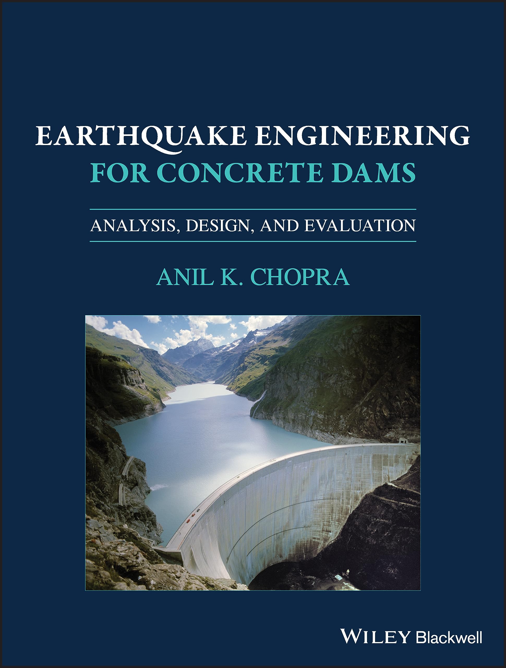 Earthquake Engineering for Concrete Dams: Analysis, Design, and Evaluation,Used