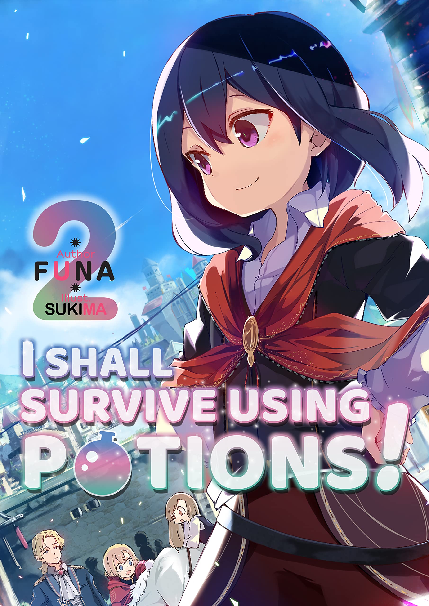 I Shall Survive Using Potions! Volume 2 (Light Novel) (Volume 2)