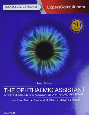 The Ophthalmic Assistant: A Text For Allied And Associated Ophthalmic Personnel