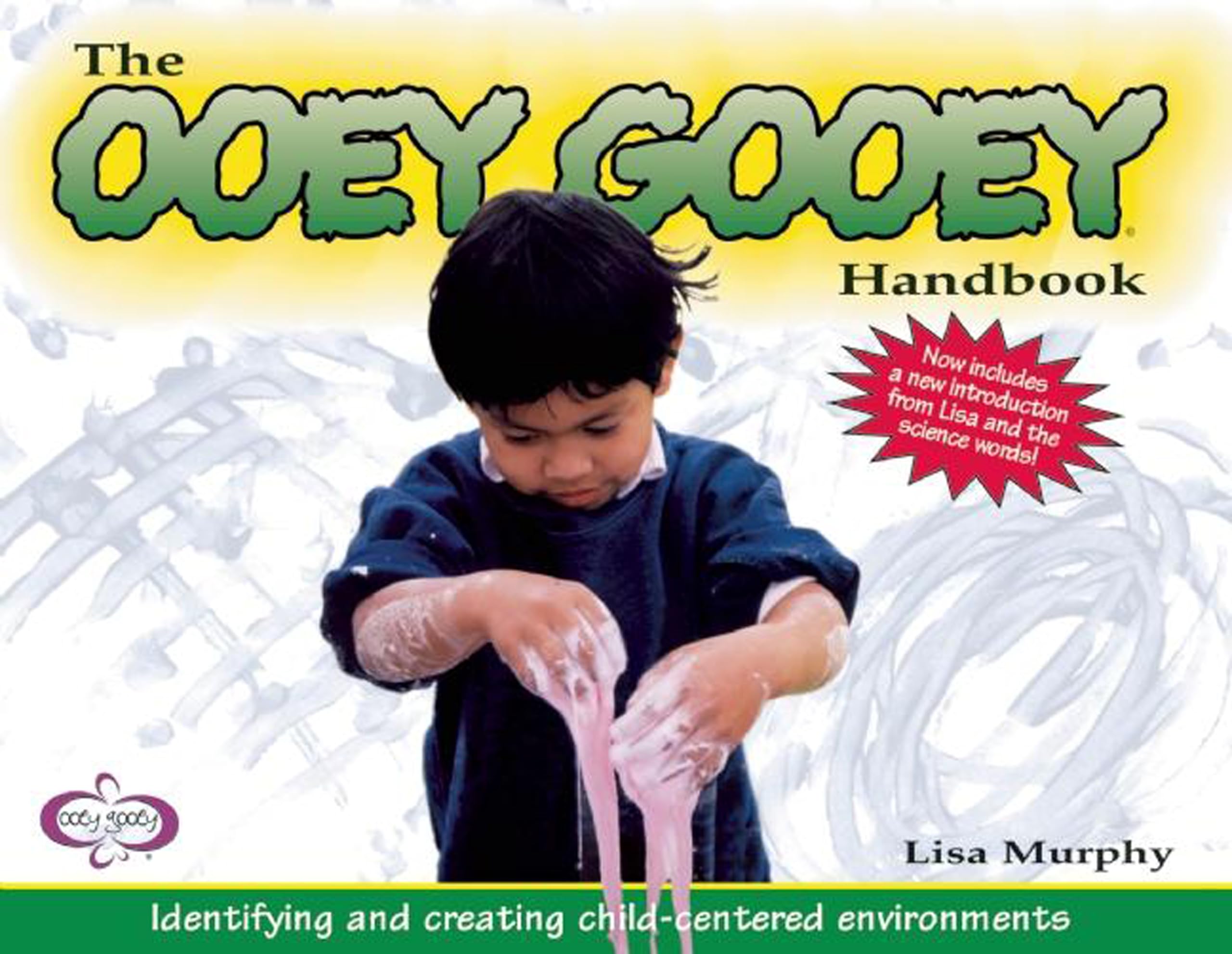 The Ooey Gooey Handbook: Identifying And Creating Childcentered Environments