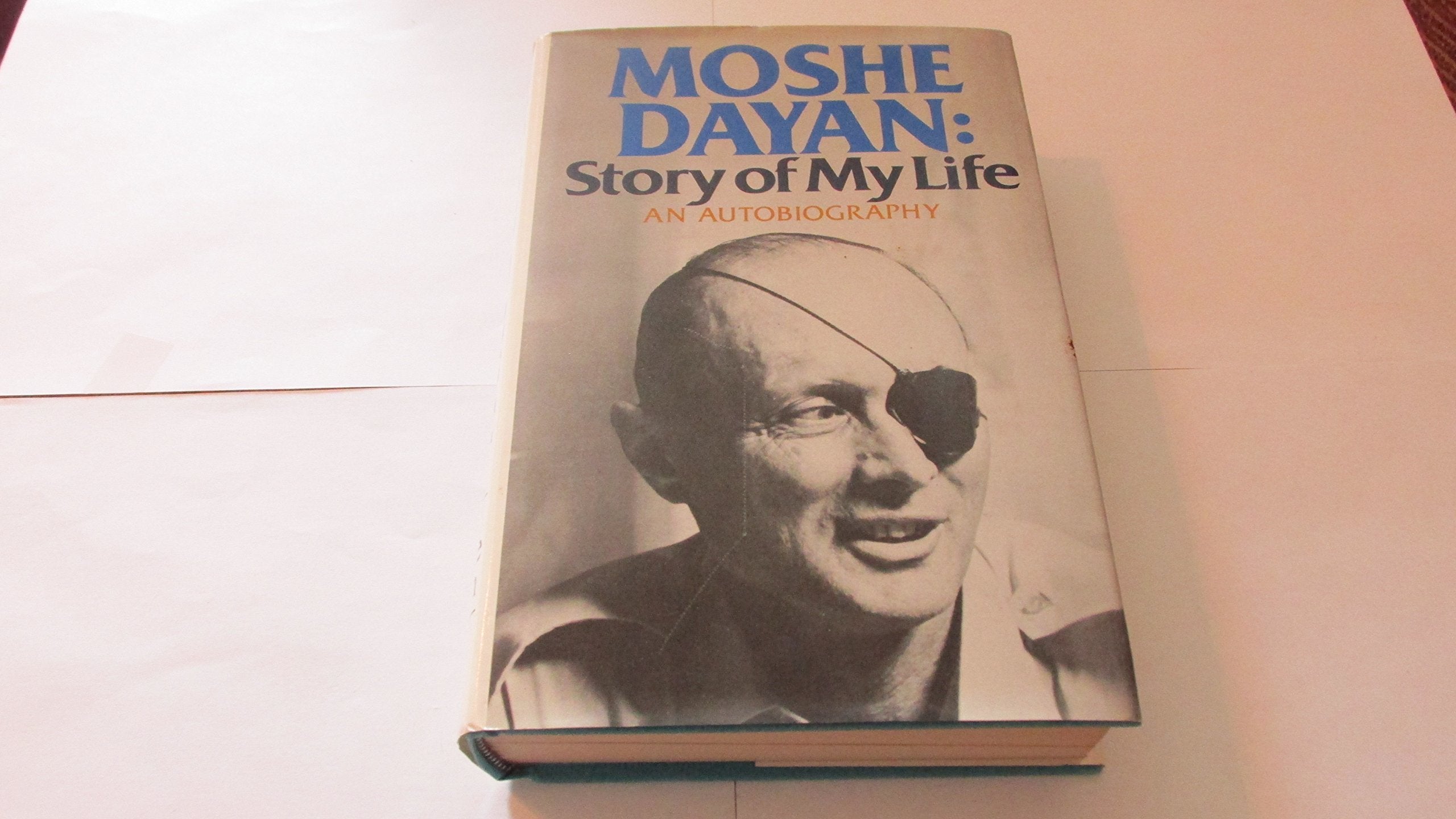 Moshe Dayan: Story Of My Life: An Autobiography
