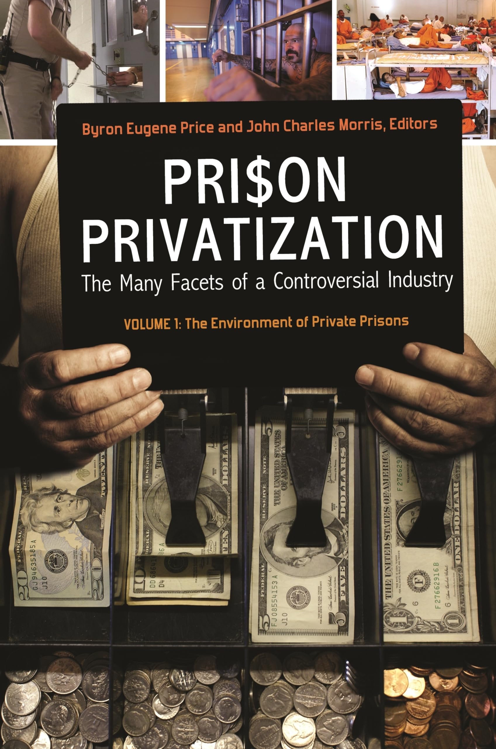Prison Privatization: The Many Facets of a Controversial Industry [3 volumes],Used