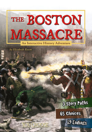 The Boston Massacre: An Interactive History Adventure (You Choose: History),Used
