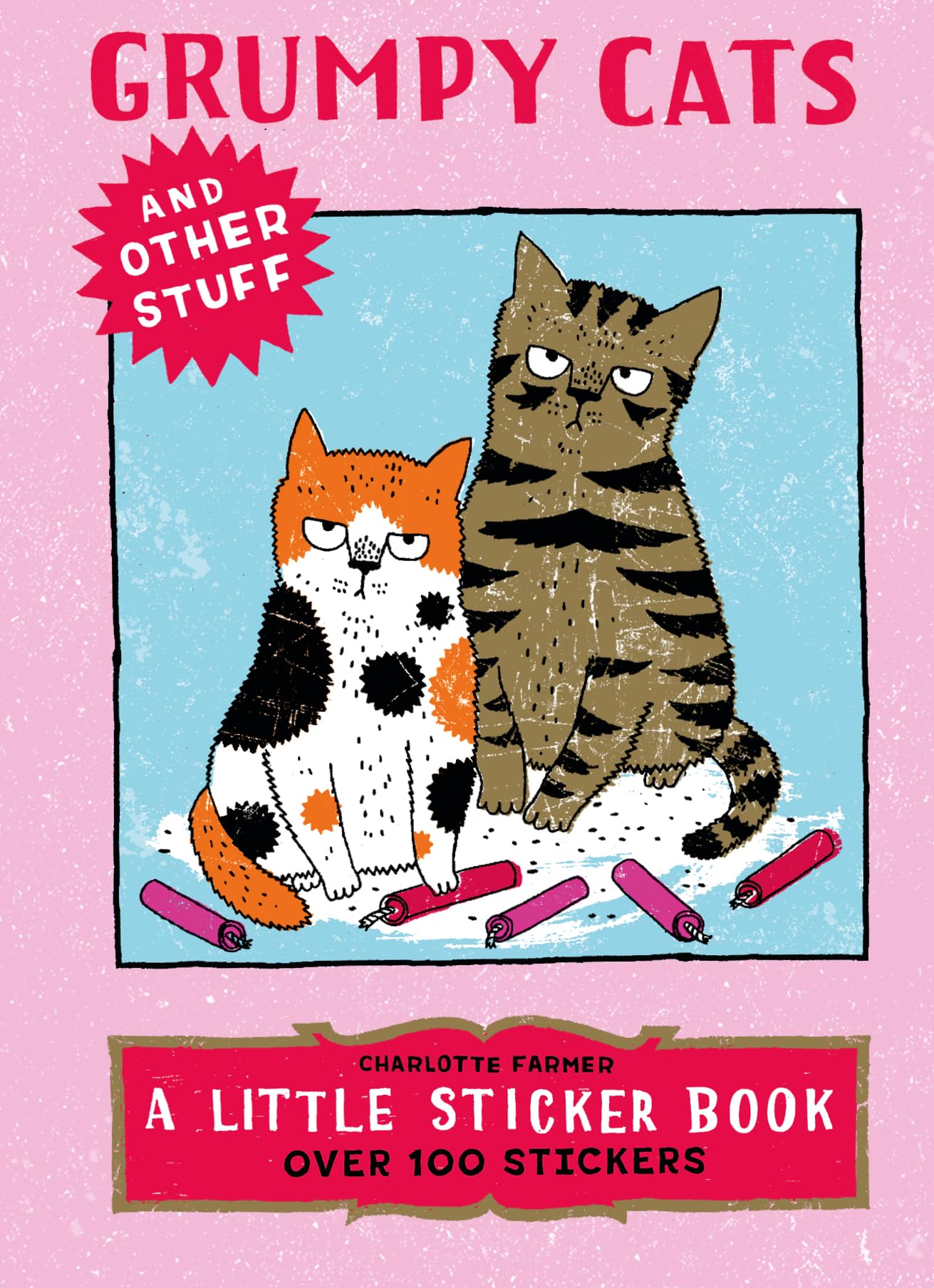 Grumpy Cats And Other Stuff: A Little Sticker Book