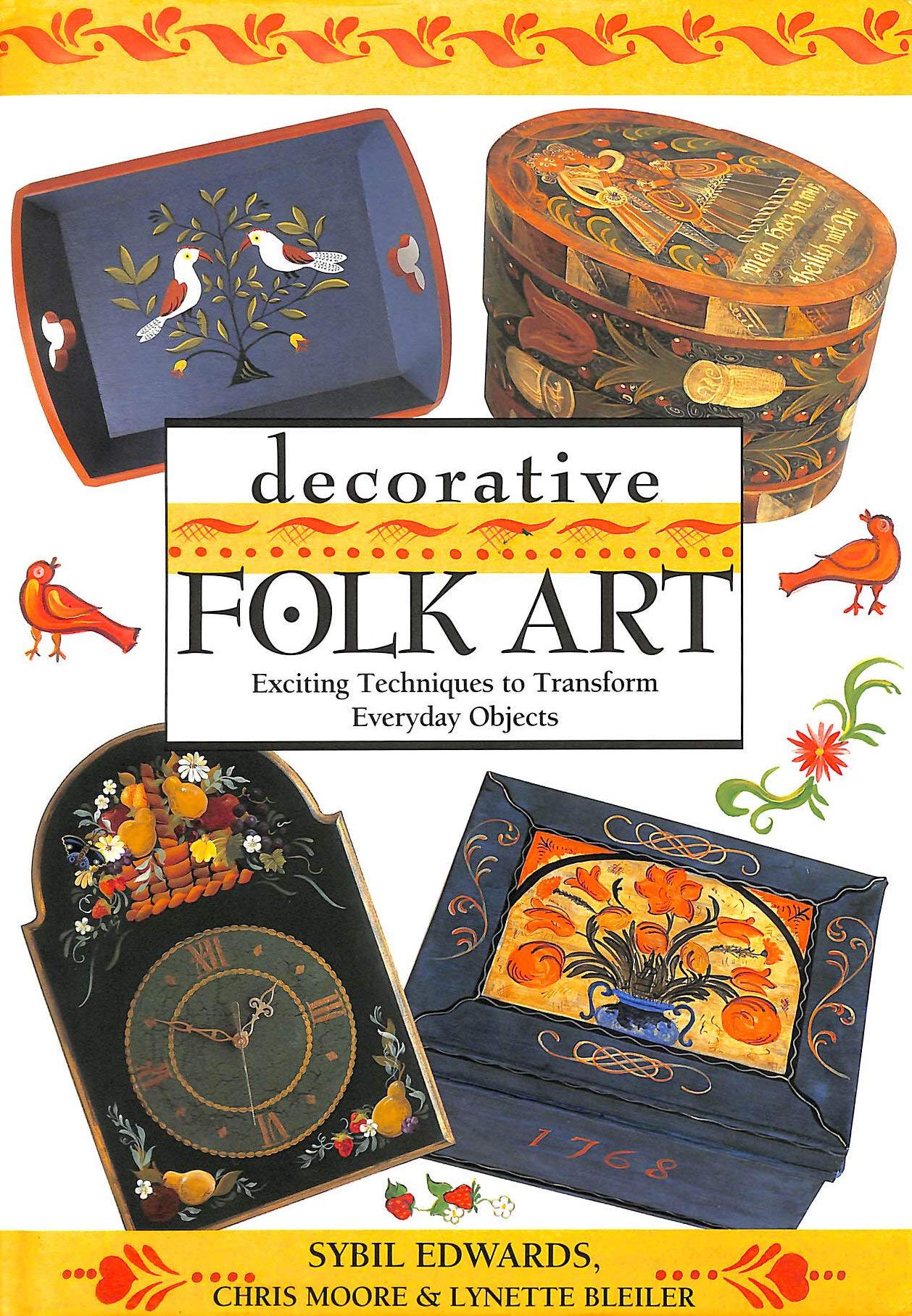 Decorative Folk Art: Exciting Techniques to Transform Everyday Objects,Used