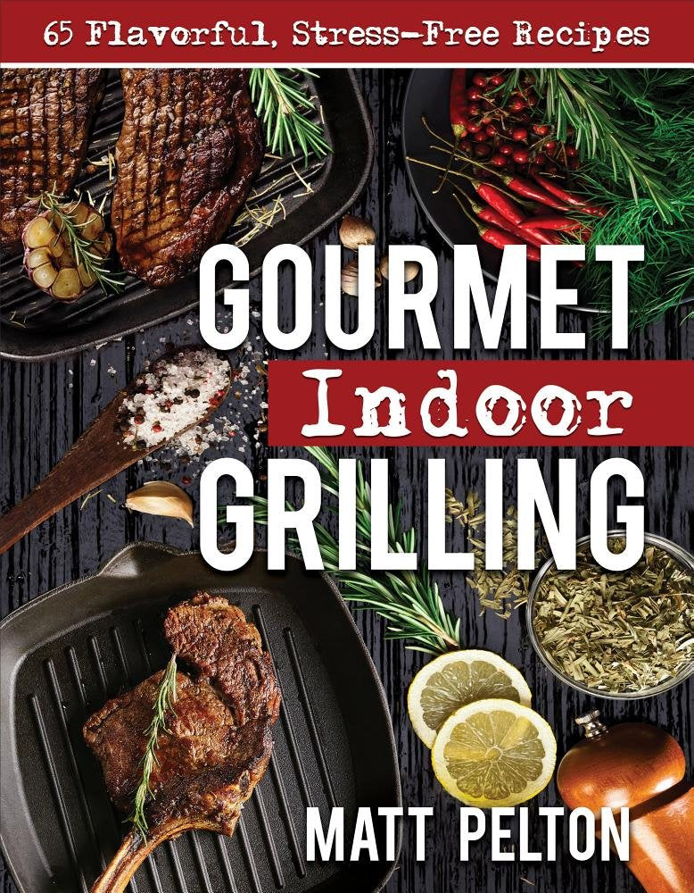 Gourmet Indoor Grilling: 65 Flavorful, Stressfree Recipes,Used