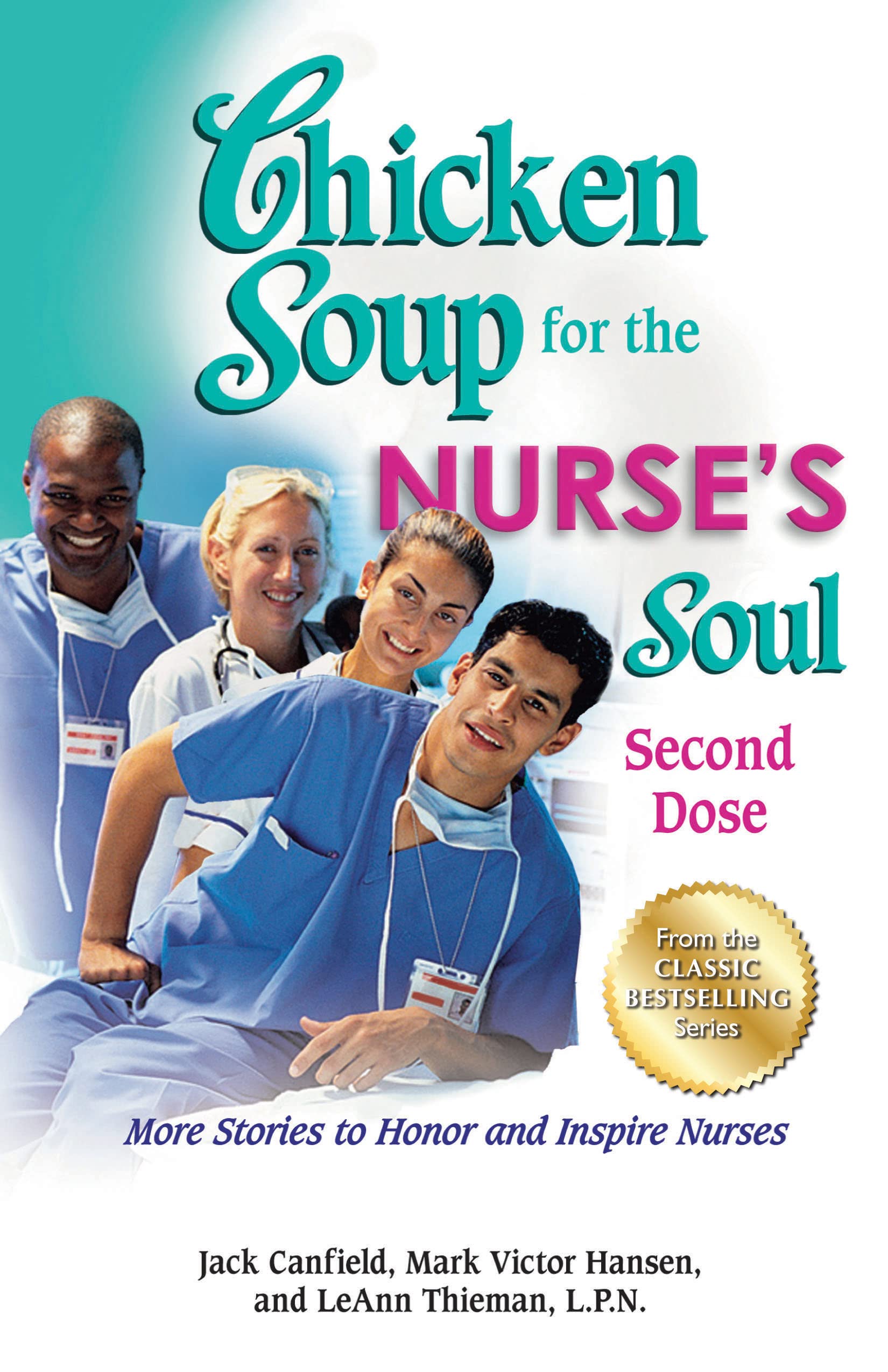 Chicken Soup For The Nurse'S Soul: Second Dose: More Stories To Honor And Inspire Nurses (Chicken Soup For The Soul),Used