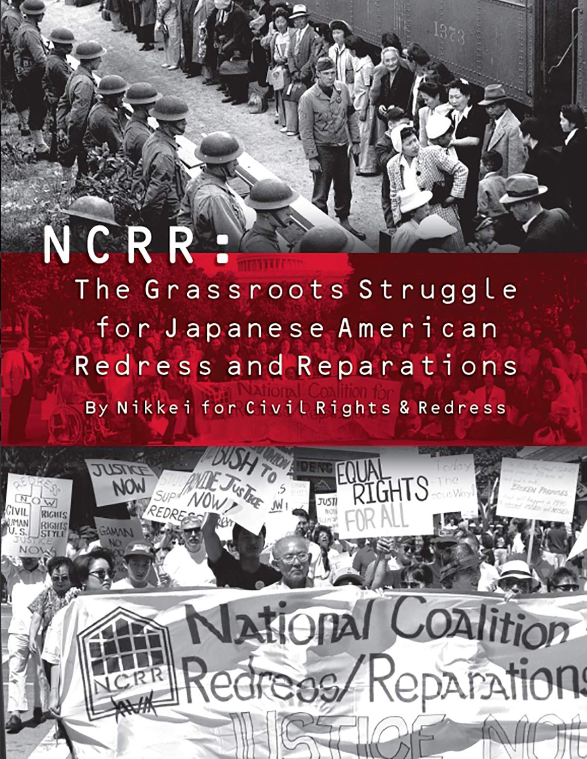 NCRR: The Grassroots Struggle for Japanese American Redress and Reparations,Used