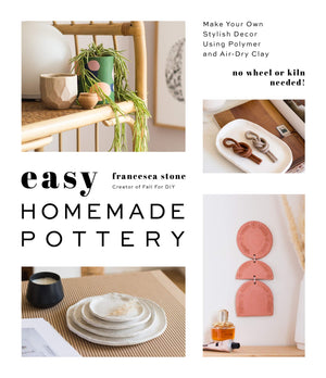 Easy Homemade Pottery: Make Your Own Stylish Decor Using Polymer and AirDry Clay,Used