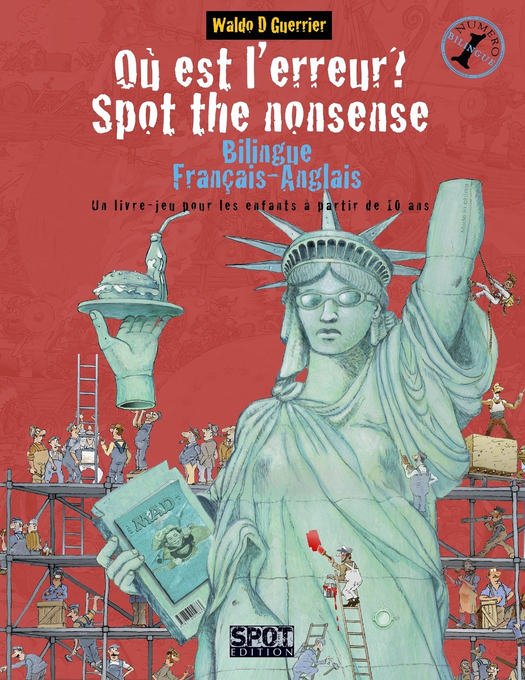 O Est L'Erreur? Spot The Nonsense: Un Livrejeu Bilingue Anglaisfranais Pour Les Enfants  Partir De 10 Ans (O Est L'Erreur? Spo,New